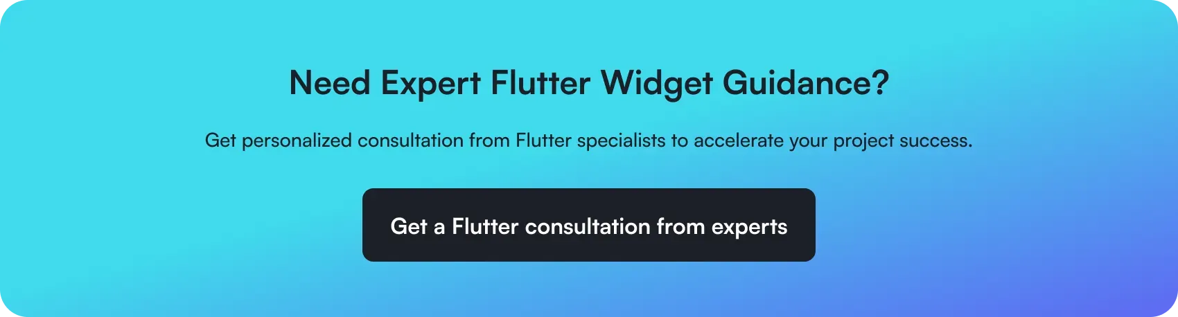 need expert flutter widget guidance