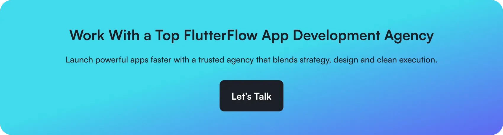 work with a top flutterflow app development agency